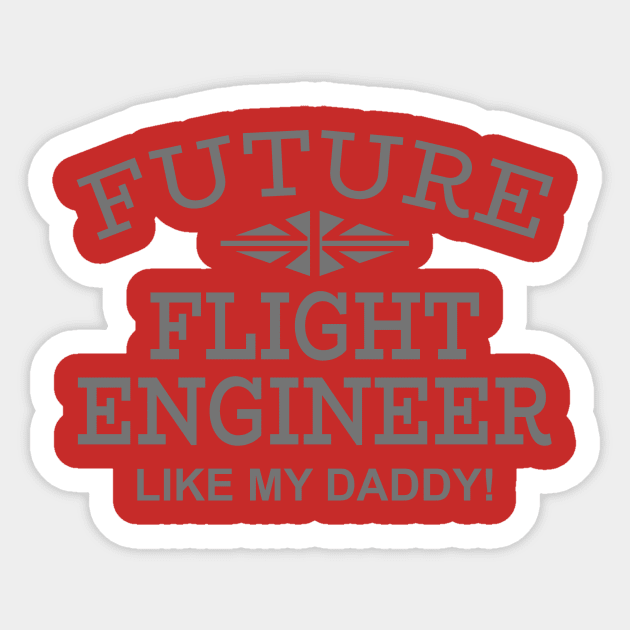 Future Flight Engineer Like My Daddy Sticker by PeppermintClover